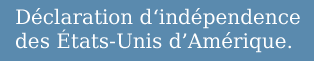 Déclaration indépendence des États-Unis d Amérique